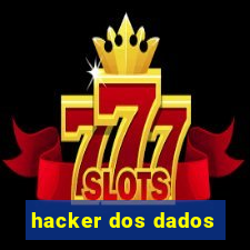 hacker dos dados